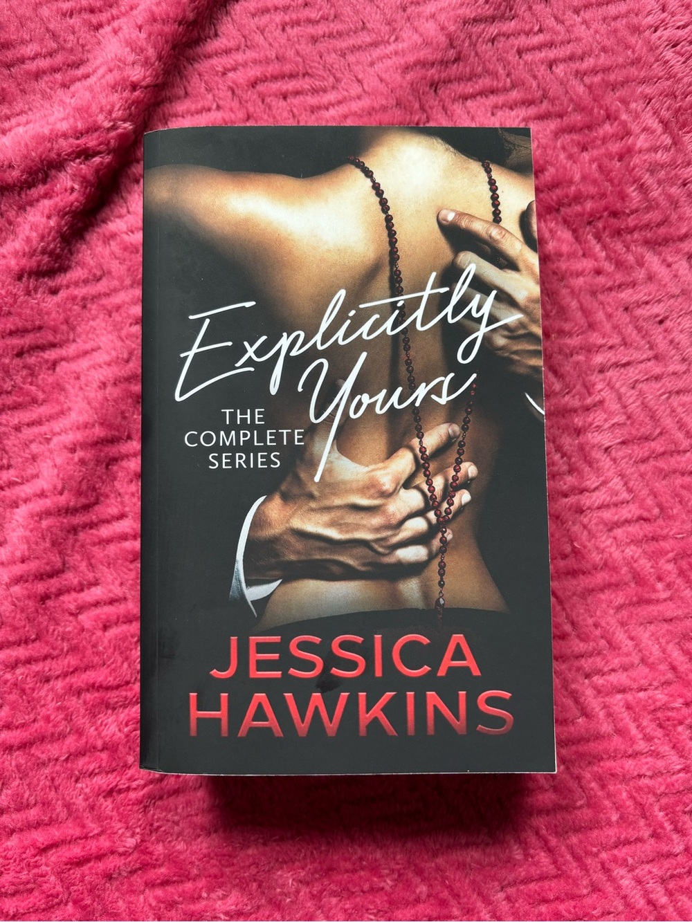 Explicitly Yours: The Complete Series by Jessica Hawkins - 4 books in 1!